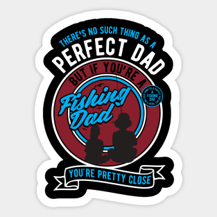 perfect fishing dad Sticker